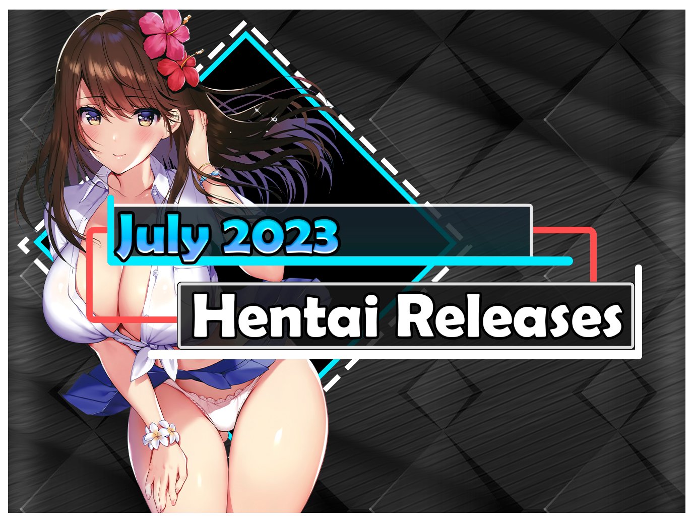 Juli 2023 Hentai Releases