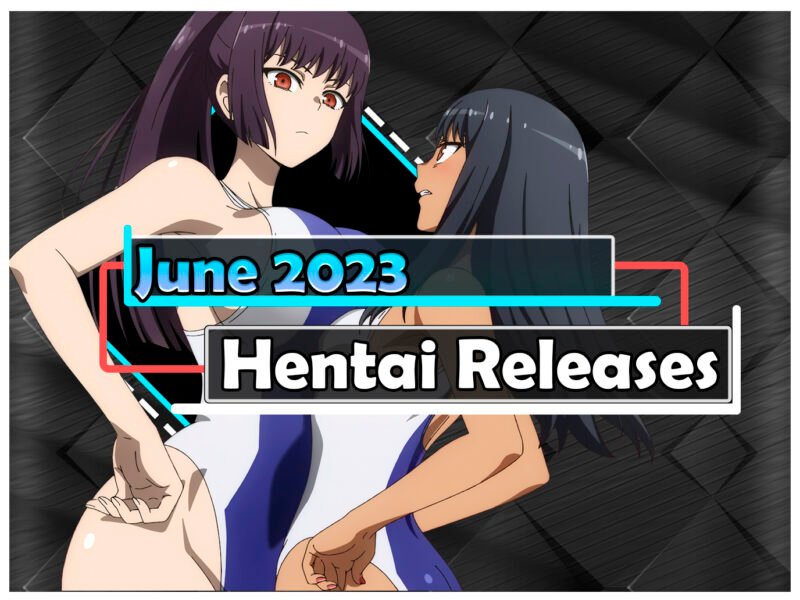 Juni 2023 Hentai Releases