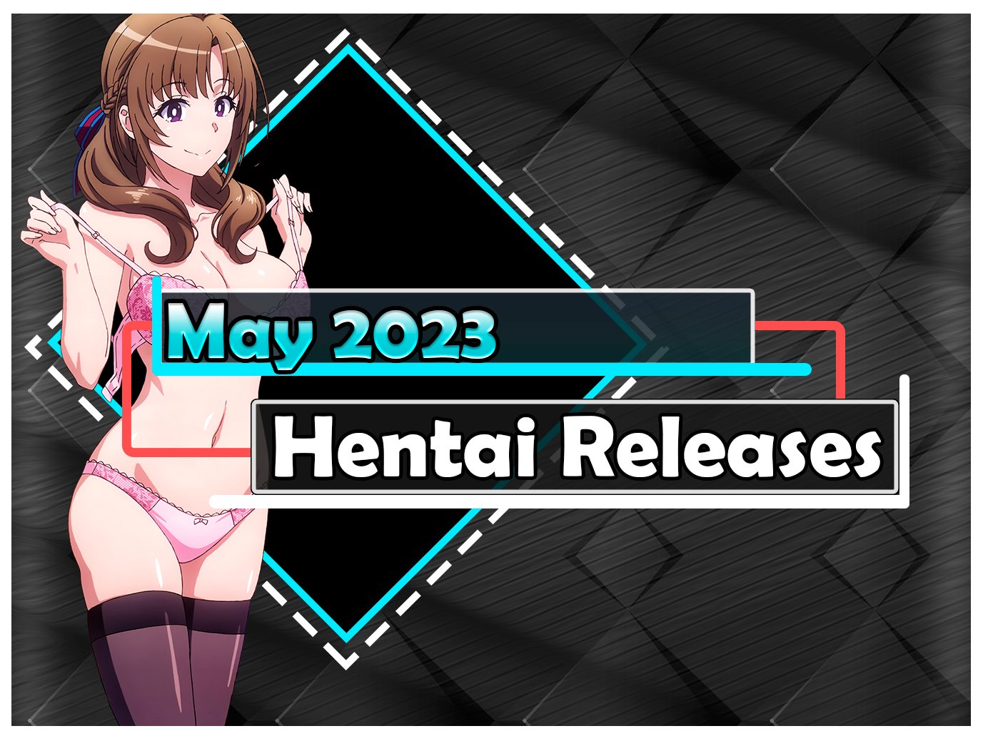 Mai 2023 Hentai Releases
