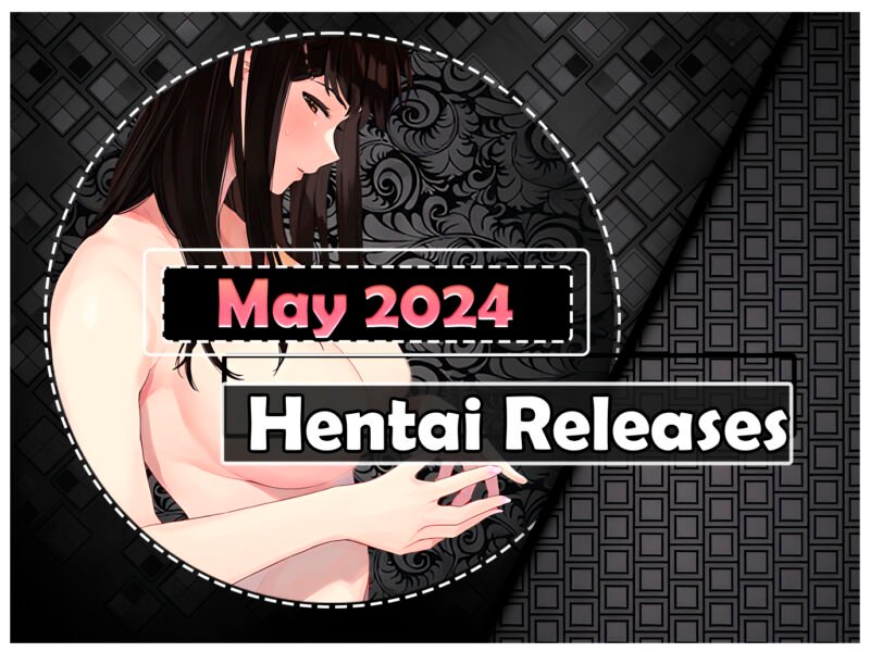 Mai 2024 Hentai Releases