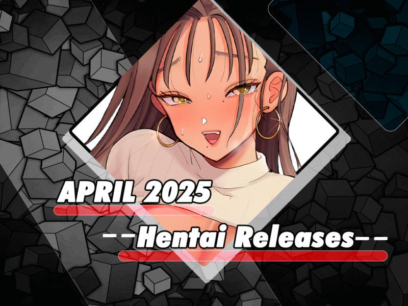 April 2025 Hentai Releases